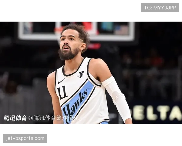 特雷·杨利用挡拆创造机会提升三分效率拉开进攻空间